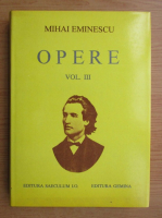 Mihai Eminescu - Opere (volumul 3)