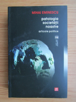 Mihai Eminescu - Patologia societatii noastre