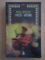 Mihai Eminescu - Poezii. Antume