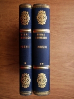 Mihai Eminescu - Poezii. Proza literara (2 volume)