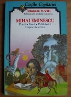 Mihai Eminescu - Poezii, proza, publicistica, fragmente critice