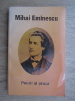 Mihai Eminescu - Poezii si proza