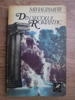 Mihai Zamfir - Din secolul romantic