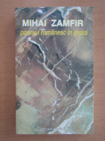 Mihai Zamfir - Poemul romanesc in proza