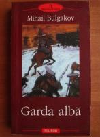 Mihail Bulgakov - Garda alba