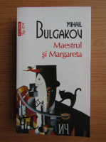 Mihail Bulgakov - Maestrul si Margareta (Top 10+)