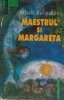 Mihail Bulgakov - Maestrul si Margareta