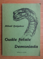 Mihail Bulgakov - Ouale fatale. Demoniada
