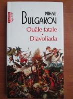 Mihail Bulgakov - Ouale fatale. Diavoliada (Top 10+)