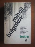 Mihail Bulgakov - Teatru