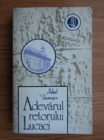 Mihail Diaconescu - Adevarul retorului Lucaci