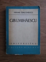 Mihail Diaconescu - Gib I. Mihaescu