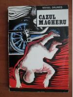 Mihail Drumes - Cazul Magheru