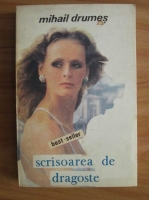 Mihail Drumes - Scrisoarea de dragoste
