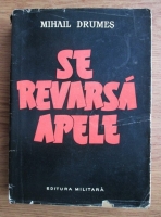 Mihail Drumes - Se revarsa apele