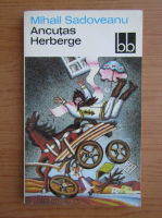 Mihail Sadoveanu - Ancuta Herberge