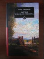 Mihail Sadoveanu - Baltagul. Cazul Eugenitei Costea