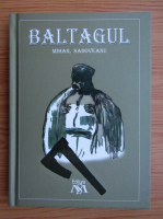Mihail Sadoveanu - Baltagul
