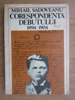 Mihail Sadoveanu - Corespondenta debutului (1898-1904)