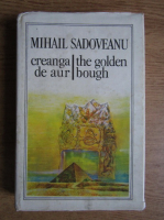 Mihail Sadoveanu - Creanga de aur. The Golden bough (editie bilingva romana-engleza)