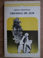 Mihail Sadoveanu - Creanga de aur