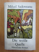 Mihail Sadoveanu - Die Bruder Jderi, volumul 2. Die weisse Quelle