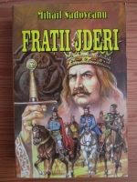 Mihail Sadoveanu - Fratii Jderi