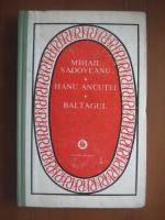 Mihail Sadoveanu - Hanu Ancutei. Baltagul