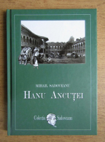 Mihail Sadoveanu - Hanu Ancutei 