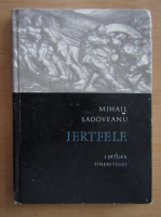 Mihail Sadoveanu - Jertfele