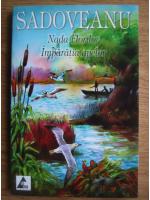 Mihail Sadoveanu - Nada florilor. Imparatia apelor