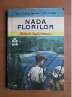 Mihail Sadoveanu - Nada Florilor