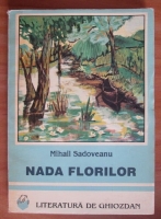 Mihail Sadoveanu - Nada florilor