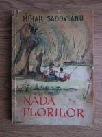 Mihail Sadoveanu - Nada florilor