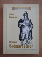 Mihail Sadoveanu - Neamul Soimarestilor