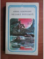 Mihail Sadoveanu - Nicoara Potcoava