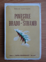 Mihail Sadoveanu - Povestile de la Bradu-stramb (1943)