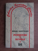 Mihail Sadoveanu - Povestiri si nuvele (volumul 1)