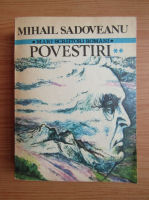 Mihail Sadoveanu - Povestiri (volumul 2)