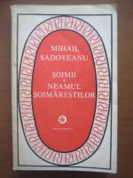 Mihail Sadoveanu - Soimii. Neamul soimarestilor