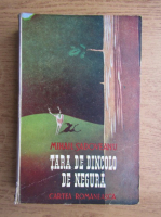 Mihail Sadoveanu - Tara de dincolo de negura (1943)