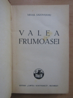 Mihail Sadoveanu - Valea frumoasei (cartonata)