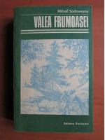 Mihail Sadoveanu - Valea frumoasei