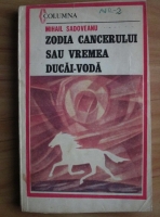 Mihail Sadoveanu - Zodia cancerului sau vremea Ducai-Voda