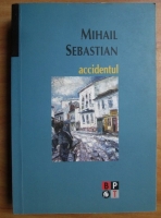 Mihail Sebastian - Accidentul