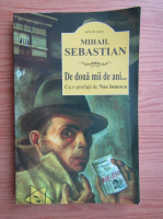 Mihail Sebastian - De doua mii de ani