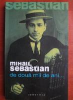 Mihail Sebastian - De doua mii de ani
