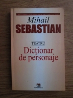 Mihail Sebastian - Dictionar de personaje