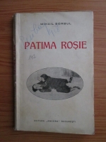 Mihail Sorbul - Patima rosie (editie veche)