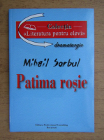 Mihail Sorbul - Patima rosie